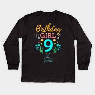 Mermaid Birthday Girl 9 Years Old It's My 9th Birthday Kids Long Sleeve T-Shirt